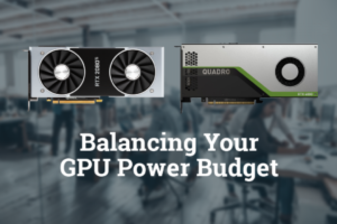 Balancing Your GPU Power Budget